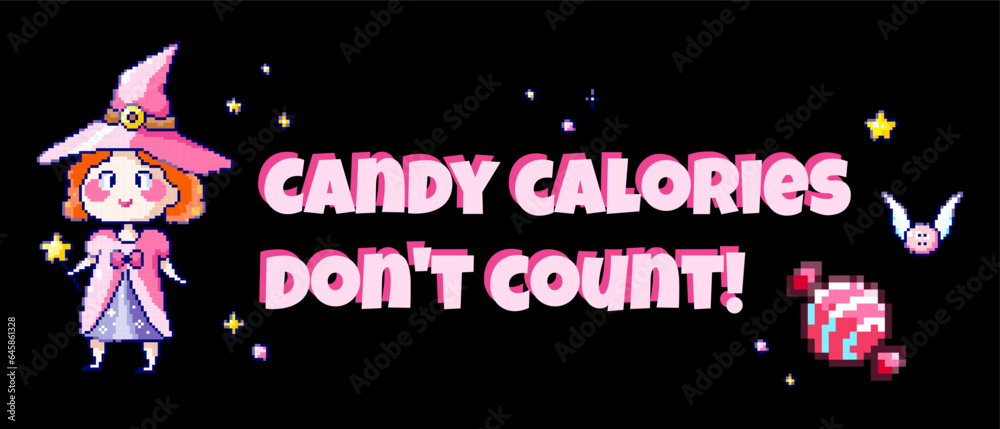 Wall mural Halloween Pixel Art Sweet Witch Print with Cute Quote for Retro Gaming Event, Halloween Party Pattern or 90s Video Game Design. Candy Calories Don't Count text.