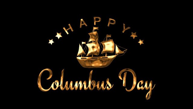 Happy Columbus Day Greeting Animation, Text in gold Color, with alpha or transparent background,great for banner, social media feed wallpaper stories