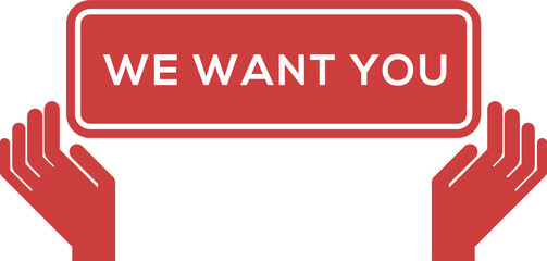 Digital png illustration of we want you text on red banner with hands on transparent background