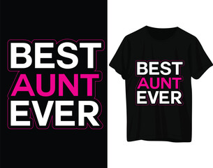 Best aunt ever tshirt design
