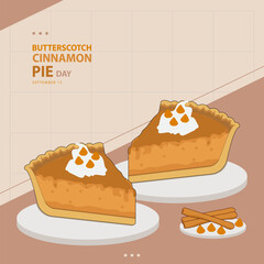 Butterscotch Cinnamon Pie Day on september 15, with concept vector illustration two slices of cinnamon pie, some butterscotch and cinnamon on the podium and text isolated on abstract background.