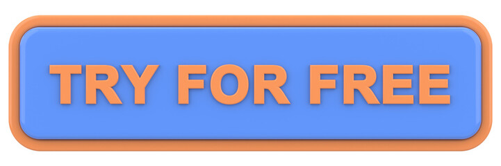 Try for free button. 3D illustration.