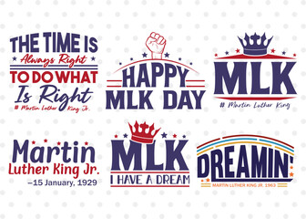 MLK Day Bundle Vol-02, Dreamin' Svg, Happy MLK Day Svg, MLK Svg, Martin Luther King Jr Svg, The Time Is Always Right To Do What Is Right Svg, MLK Day Quote Design