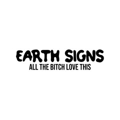 Earth Signs Shirt Design Brand Clothing