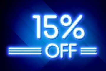 White neon inscriptions 15 off of discounts on a blue art background Price labele sale promotion market. store shop