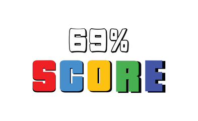 69 % Score sign designed modern style to catch the eye with color various combination. Point Vector illustration isolated white background.