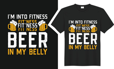 I'm into fitness fit'ness beer T-Shirts design.