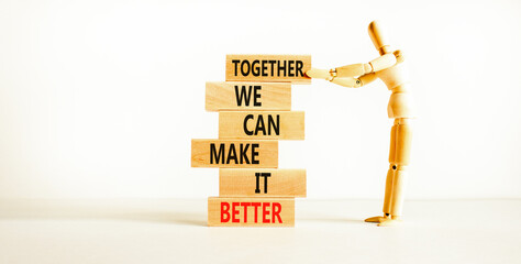 Together make better symbol. Concept words Together we can make it better on wooden block. Beautiful white table white background. Businessman icon. Business we make it better concept. Copy space.