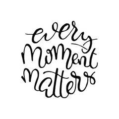 every moment matters