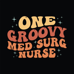 One Groovy Med Surg Nurse
