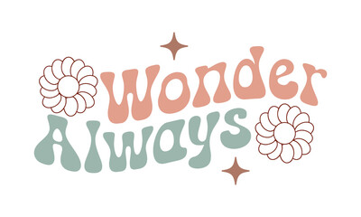wonder always Retro SVG Bundle.