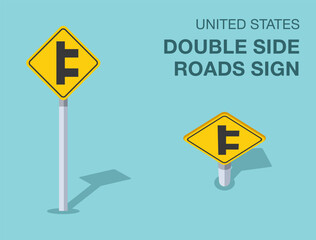 Traffic regulation rules. Isolated United States double side roads sign. Front and top view. Flat vector illustration template.