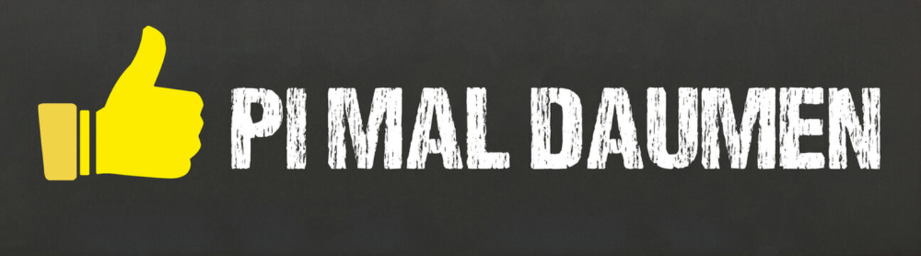 Pi mal Daumen	