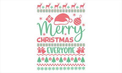 Merry Christmas everyone - Christmas T Shirt Design, Hand drawn lettering and calligraphy, Cutting and Silhouette, file, poster, banner, flyer and mug.