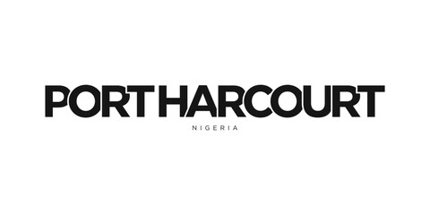 Port Harcourt in the Nigeria emblem. The design features a geometric style, vector illustration with bold typography in a modern font. The graphic slogan lettering.