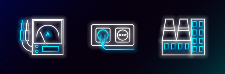 Set line Power station plant and factory, Ampere meter, multimeter, voltmeter and Electrical outlet icon. Glowing neon. Vector