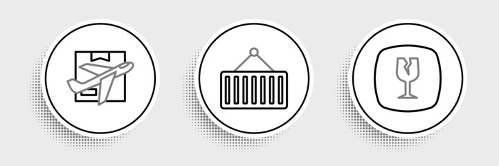 Set line Fragile broken glass, Plane and cardboard box and Container on crane icon. Vector