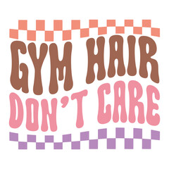 Gym hair don't care Retro SVG
