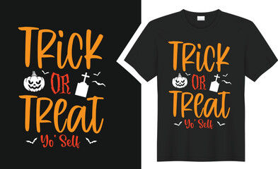 Trick or Treat Yo' Self Halloween T-shirt design. 