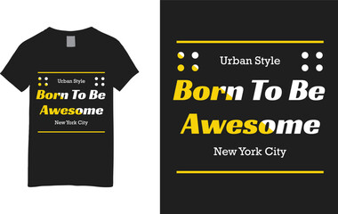 Vector urban style born to be awesome new york city