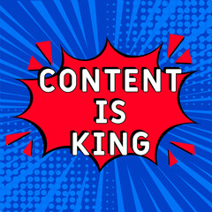 Content is king. Comic book explosion with text Content is king. Vector bright cartoon illustration in retro pop art style. 