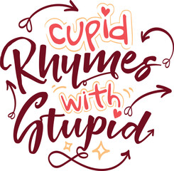 SASSY Calligraphy phrase for Anti Valentine day. Hand drawn lettering for Lovely greetings cards, invitations. Good for t-shirt, mug, scrap booking, gift, printing press. Singles.