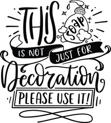 funny bathroom quote for a sign, wall d&eacute;cor, wood frame Hand painted brush pen modern calligraphy, sign background inspirational quotes and typography art lettering