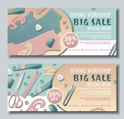 Set of banner templates for sewing workshop. Discount coupon with sewing items. Pattern, template, buttons, thread. Poster for sewing courses, schools, shops, ateliers. Discounts on products