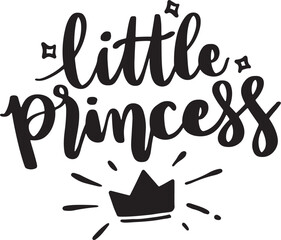 Princess lettering. Little Girl quote. Kids fashion. Hand written lettering phrase. Girlish Printable print for Tee shirt, poster, sticker. Vector illustration