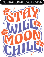 Stay Wild Moon Child SVG Design,  Stay Wild Moon Child SVG, 