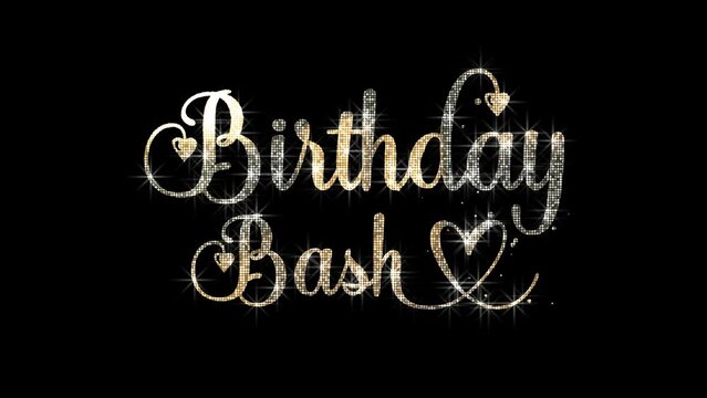 Happy Birthday Bash Handwritten Animated Text with Gold Glitter Lights. Transparent Background, Easy to Put into Any Video. Great for Birthday Celebrations Around the World.