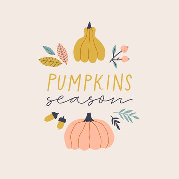 Pumpkin Season lettering sign. Autumn greeting card design with text, pumpkins and leaves.