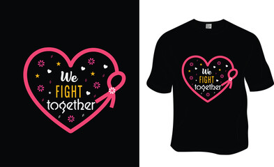Retro, We Fight Together, Breast Cancer Awareness T-shirt Design. ready to print for apparel, poster, and illustration. Modern, lettering t-shirt vector
