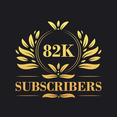 Obraz premium 82K Subscribers celebration design. Luxurious 82K Subscribers logo for social media subscribers