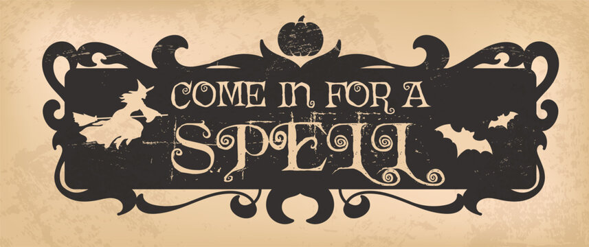 Come in for a spell vector typography card. Halloween lettering vintage design for sign, greeting card, print with isolated on white background.