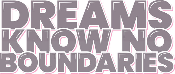 Encourage limitless dreams with this enchanting lettering vector