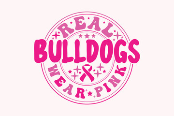 Real Bulldogs Wear Pink Breast Cancer EPS t-shirt Design