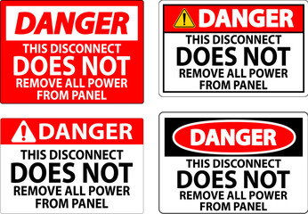 Danger Sign, This Disconnect Does Not Remove All Power From Panel