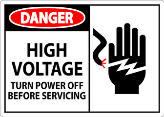 Danger Sign High Voltage - Turn Power Off Before Servicing