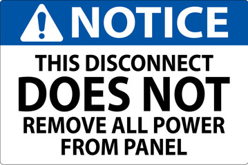 Notice Sign, This Disconnect Does Not Remove All Power From Panel