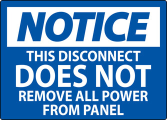 Notice Sign, This Disconnect Does Not Remove All Power From Panel
