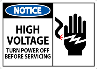 Notice Sign High Voltage - Turn Power Off Before Servicing