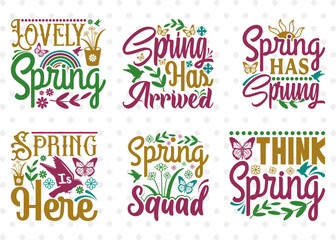 Lovely Spring Svg, Spring Has Arrived Svg, Spring Has Sprung Svg, Spring Is Here Svg, Spring Quote Design