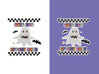 Cute boo, spooky babe- Halloween sublimation t-shirt vector illustration
