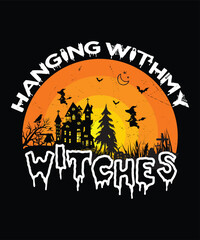 Hanging with my witches Happy Halloween shirt print template, Pumpkin Fall Witches Halloween Costume shirt design