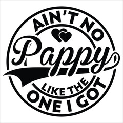 Fototapeta premium ain’t no pappy like the one i got gift father day t-shirt design