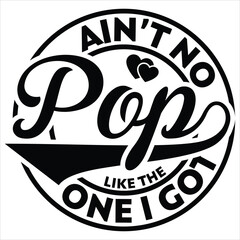 Obraz premium ain’t nopop like the one i got gift father day t-shirt design