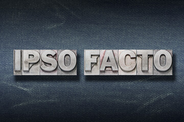 ipso facto Latin den