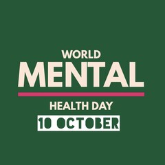 World mental health day 10 October national international about quotes letter card use for important events illustration write in beautiful words app website 