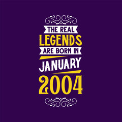 The real legend are born in January 2004. Born in January 2004 Retro Vintage Birthday